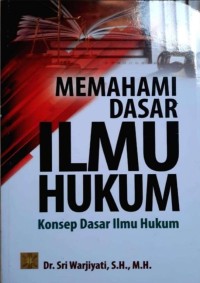 Image of Memahami Dasar Ilmu Hukum